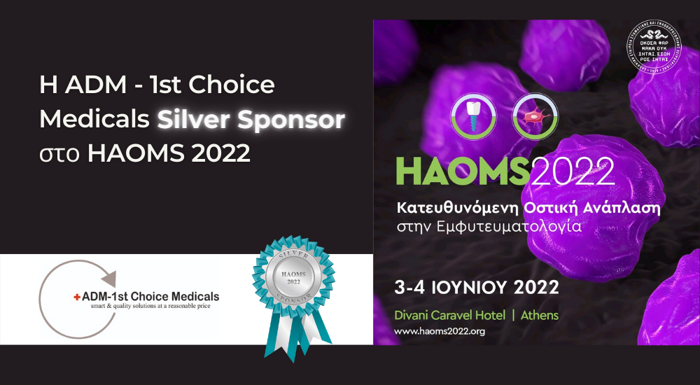 H ADM – 1st Choice Medicals Silver Sponsor στο HAOMS 2022 – Παρουσίαση & Προσφορές
