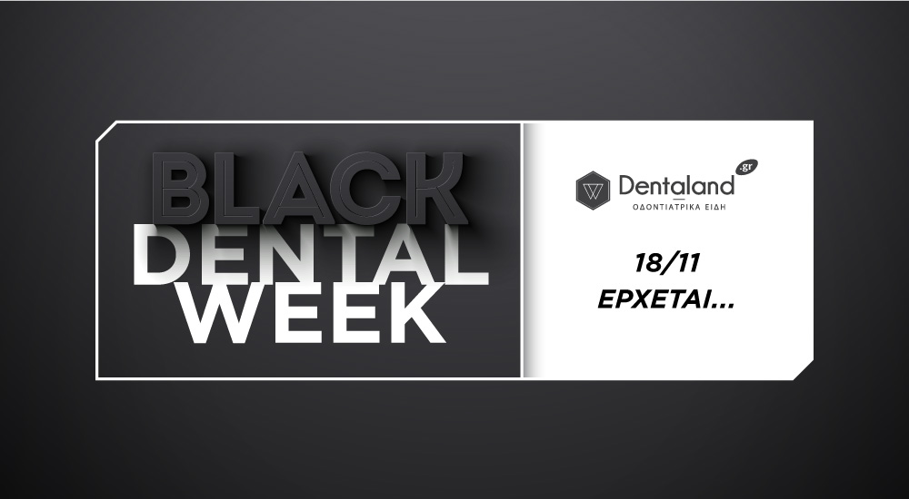 BLACK DENTAL WEEK στη DENTALAND!